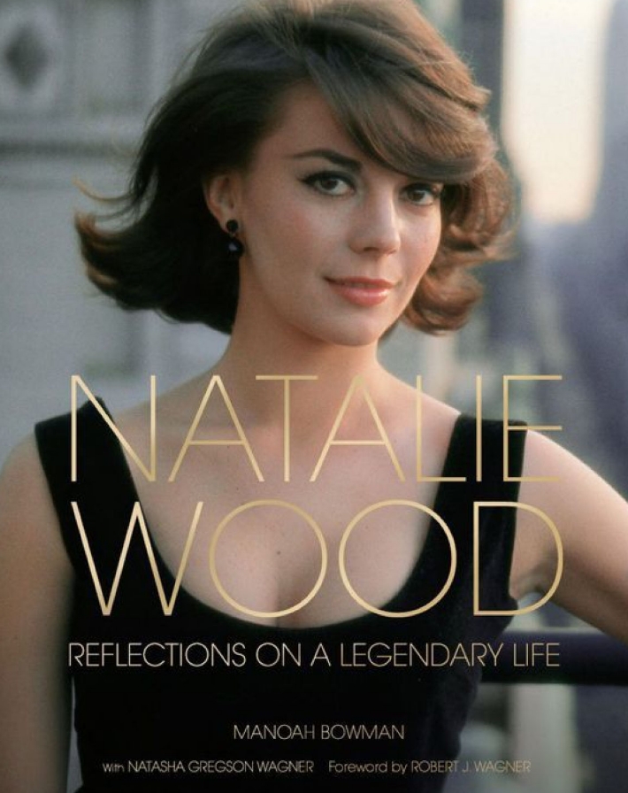 7. Cover of Manoah Bowman s book Natalie Wood Reflections on a Legendary Life photo provided by Natasha Gregson Wagner