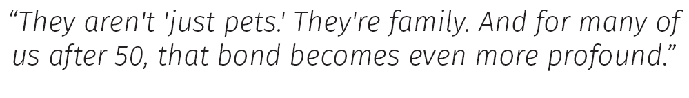 Pets After 50: They're Not Just Companions—They're Lifelines 2 PQ1 Elliott 1125