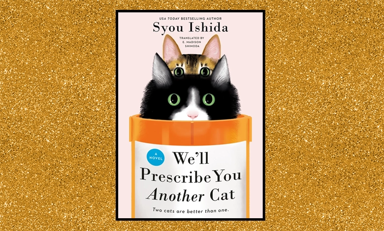 Book cover We'll Prescribe You Another Cat by Syou Ishida featuring two cats